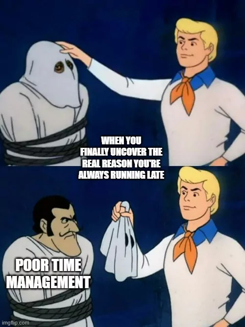 Scooby-doo meme about time management.